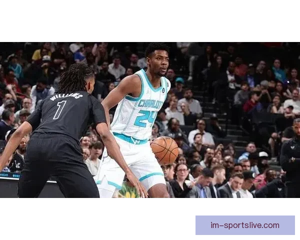 米勒25分黄蜂全队六人得分上双大胜篮网 布里奇斯19分接近三双表现出色 米勒25分黄蜂全队六人得分上双大胜篮网 布里奇斯19分接近三双表现出色